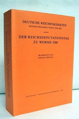 Reichsdeputationstag zu Worms 1586. Deutsche Reichsakten. Reichsversammlungen 15