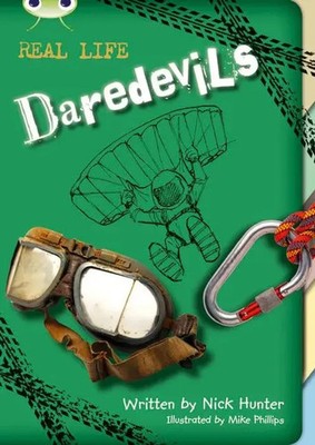 Bug Club Independent Non Fiction Year 3 Brown B Real Life: Daredevils | Hunter