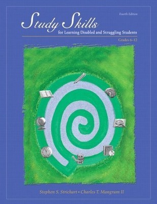 BY STEPHEN S. STRICHART - STUDY SKILLS FOR LEARNING By Stephen S. Charles T.