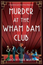 Murder at the Wham Bam Club by Carolyn Marie Wilkins Hardcover Book