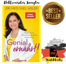 Genial ernährt!: Klüger essen, entspannter ...
