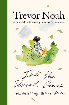 Into The Uncut Grass By Trevor Noah (Hardback) - Picture 1 of 1