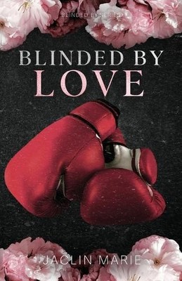Jaclin Marie Blinded By Love (Taschenbuch) Blinded by (US IMPORT)