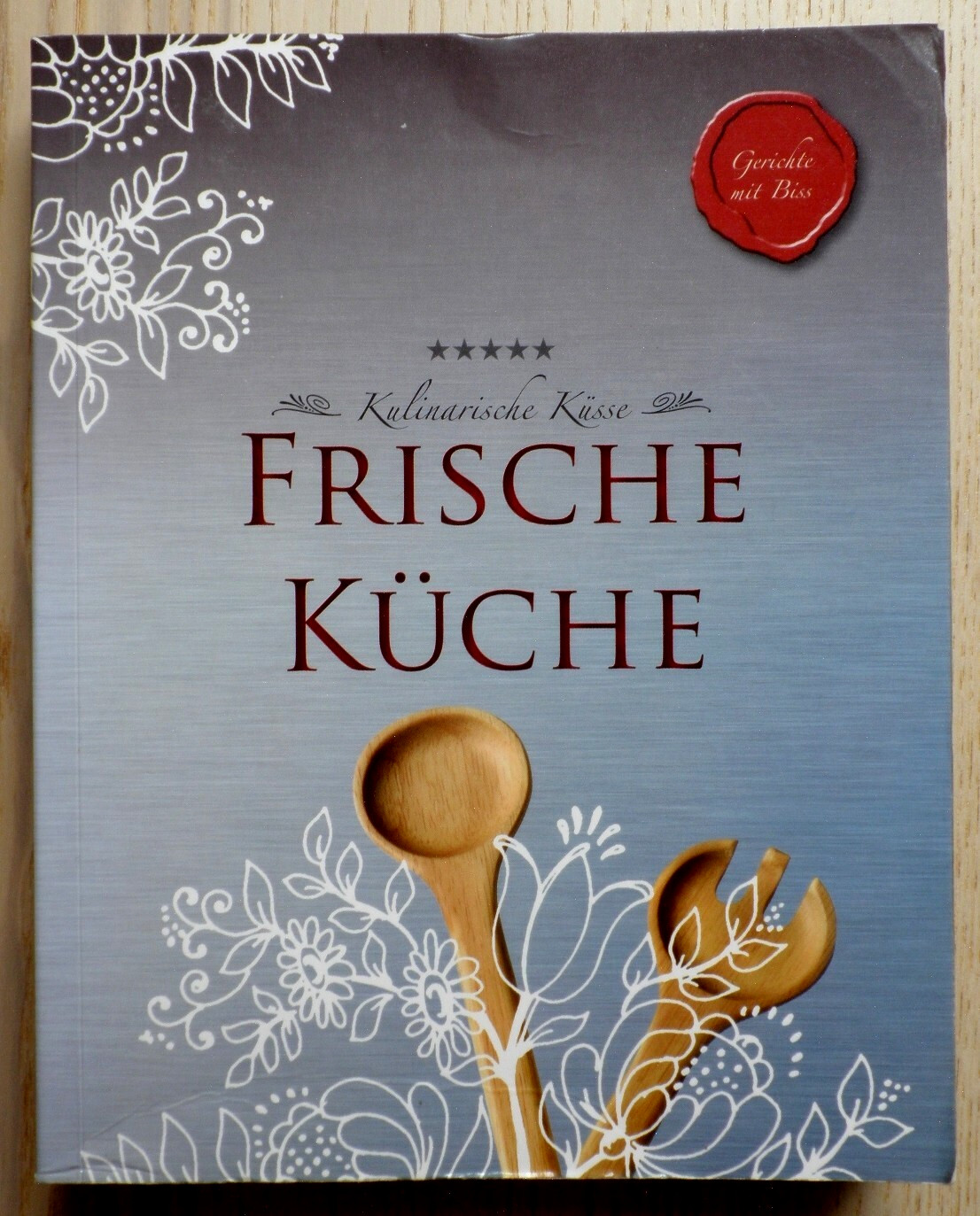 Frische Küche 512 Seiten Jedes Rezept mit Foto Suppe Fleisch Fisch Gemüse Salat