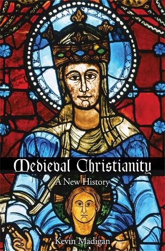 Medieval Christianity by Kevin Madigan - 9780300216776