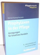 Prophylaxen in der Pflege: Anregungen für kreatives Buch W. Kohlhammer GmbH
