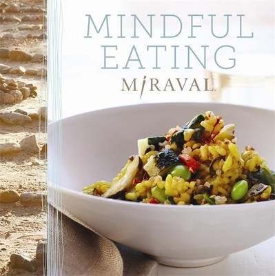 Mindful Eating - Hardcover By Miraval - GOOD