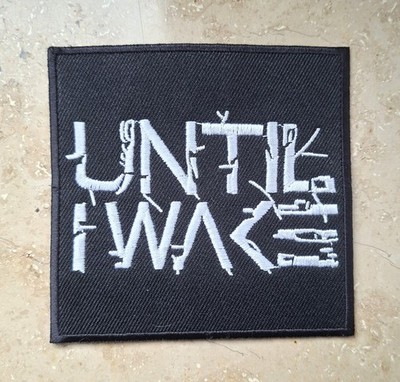 UNTIL I WAKE -- PATCH / AUFNÄHER -- POST-HARDCORE / METALCORE