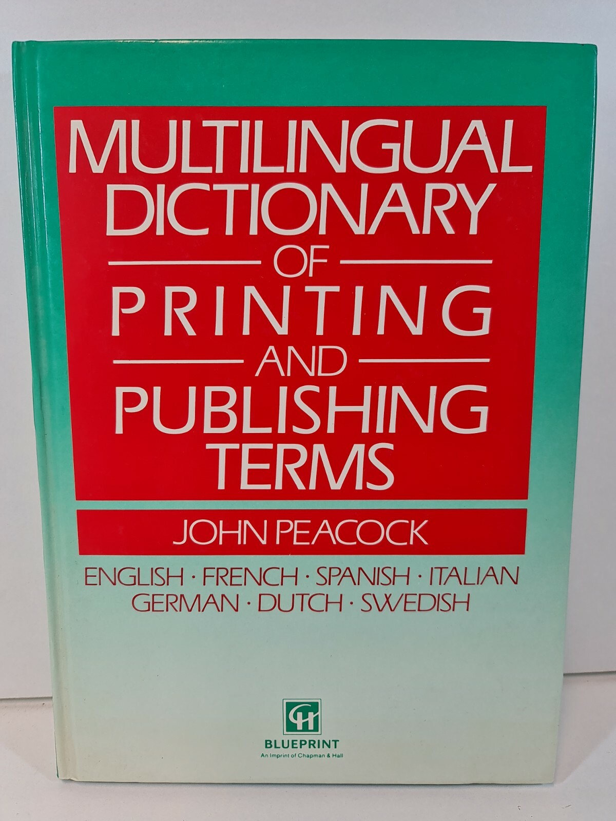 Multilingual Dictionary of Printing and Publishing Terms by John Peacock - HB