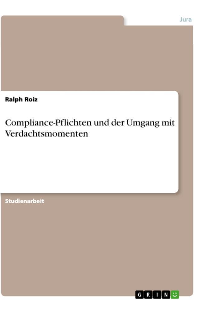 Ralph Roiz | Compliance-pflichten Und Der Umgang Mit Verdachtsmomenten