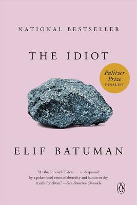 The Idiot: A Novel by Elif Batuman (014311106X) Paperback 
