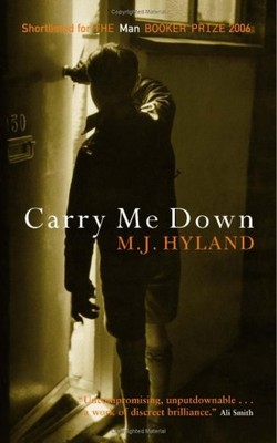 Carry Me Down By M. J. Hyland. 9781841959719