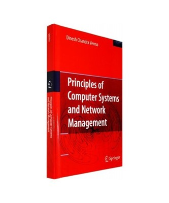 Principles of Computer Systems and Network Management, Dinesh Chandra Verma