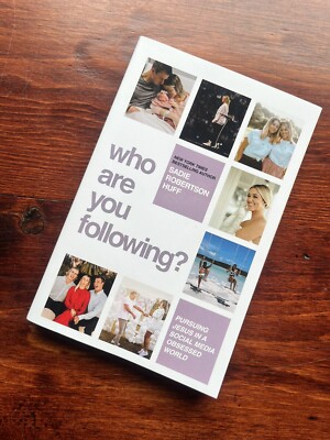 who are you following? by Sadie Robertson Huff  Brand New / Christian Influencer