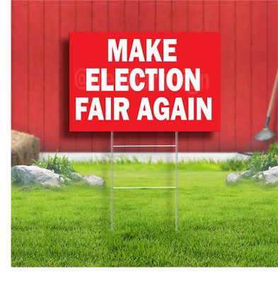 Make Election Fair Again Coroplast Sign Plastic Indoor Outdoor Yard Sign