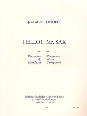 Hello! Mr. Sax or Parameters of the Saxophone | Jean-Marie Londeix | Buch
