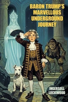 Ingersoll Lockwood Baron Trump's Marvellous Underground Journey (Taschenbuch)