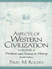 Aspects of Western Civilization Vol. 2 : Problems and Sources in