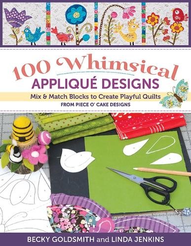 Becky Goldsmith Linda Jenkins 100 Whimsical Applique Designs (Paperback)