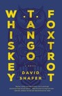 Whiskey Tango Foxtrot by David Shafer (Hardback, 2014)