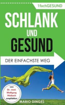 Schlank Und Gesund: Der Einfachste Weg