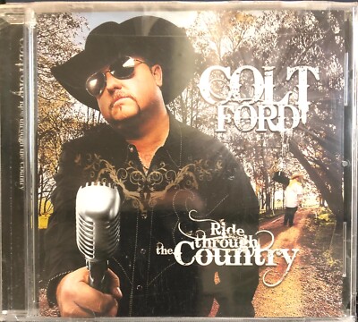 COLT FORD - Ride Through The Country (Factory Sealed CD, 2008) Average Joes Ent.