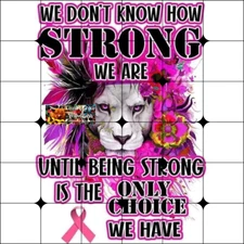 Sublimation Print Lion Breast Cancer Ready to Press Heat Transfer