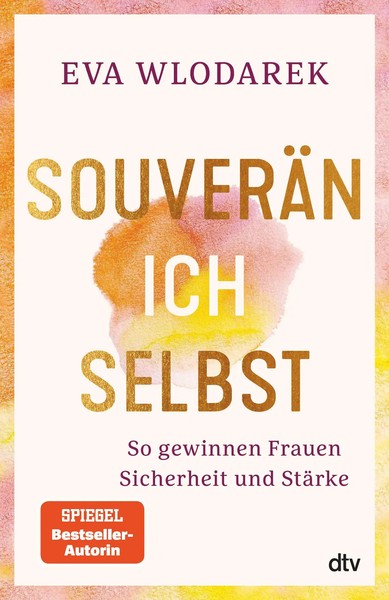 SouveräN Ich Selbst So Gewinnen Frauen Sicherheit Und StäRke Eva Wlodarek Buch-image