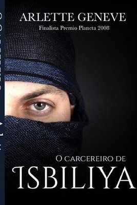 O Carcereiro de Isbiliya by Arlette Geneve (Portuguese) Paperback Book