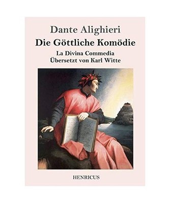Die Göttliche Komödie: La Divina Commedia: La Divina Commedia, Alighieri, Dant