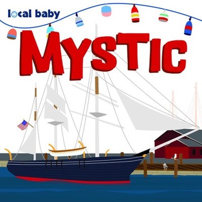 Local Baby Mystic by Arcadia Children's Books (English) Board Book Book