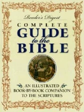 Reader's Digest Complete Guide to the Bible: An Illustrated Book-by-Book  - GOOD