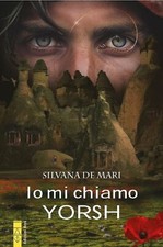 Libri De Mari Silvana - Io Mi Chiamo Yorsh
