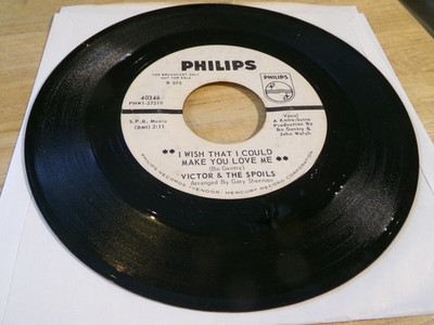 Victor & the Spoils 45 - I Wish That I Could Make You Love Me - Philips 40346