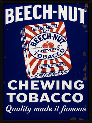 Beech-Nut chewing tobacco Quilty made it famous wall art metal sign