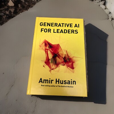 Generative AI for Leaders by Amir Husain Hardcover Book