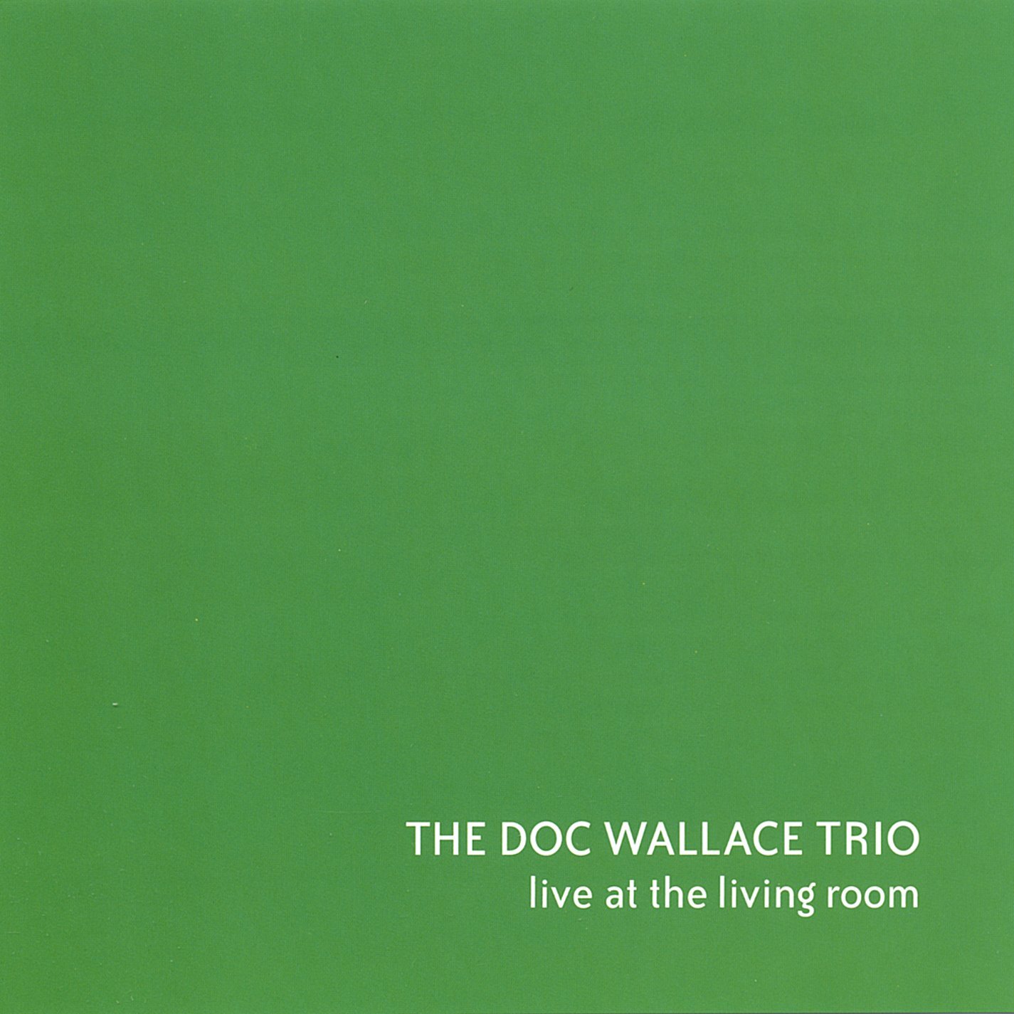 Doc Wallace Live at the Living Room (CD)