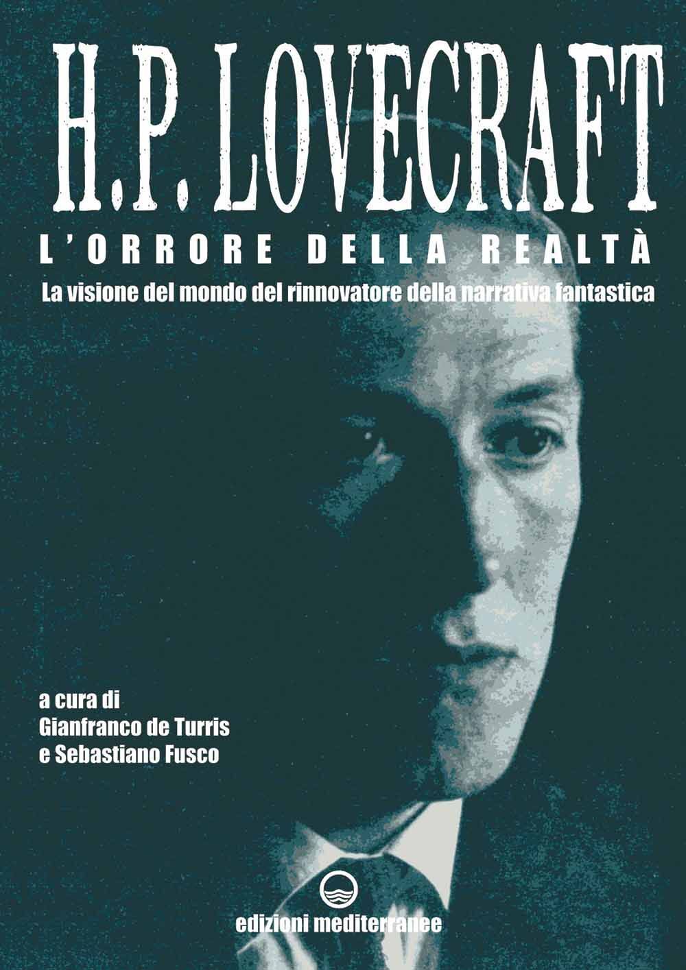 Libri Howard P. Lovecraft - L' Orrore Della Realta. La Visione Del Mondo Rinnova