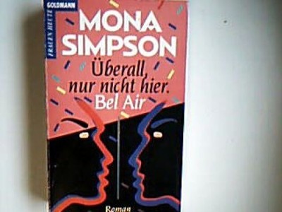 Überall, nur nicht hier - Bel Air: Roman Simpson, Mona: 17988