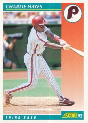 #301 PHILADELPHIA PHILLIES # CHARLIE HAYES # BASEBALL CARD SCORE NFL '92