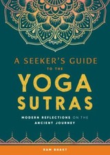 A Seeker's Guide to the Yoga Sutras: Modern Refle... 9781641527521 by Bhakt, Ram