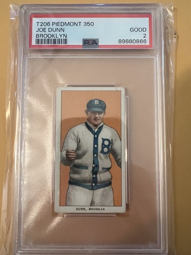 T206 - 1909-1911 - Joe Dunn - Piedmont 350 - PSA 2