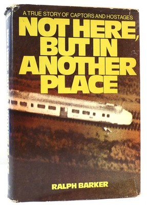 Ralph Barker NOT HERE, BUT IN ANOTHER PLACE  1st Edition 1st Printing