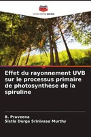 B. Praveena (U. A.) | Effet Du Rayonnement Uvb Sur Le Processus Primaire De...