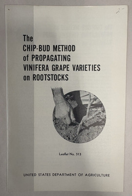 CHIP BUD METHOD of PROPAGATING VINIFERA GRAPES on ROOTSTOCKS-Leaflet 513-USDA