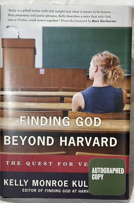 Finding God Beyond Harvard SIGNED by Kelly Kullberg Monroe 2006 Religion Hardcov