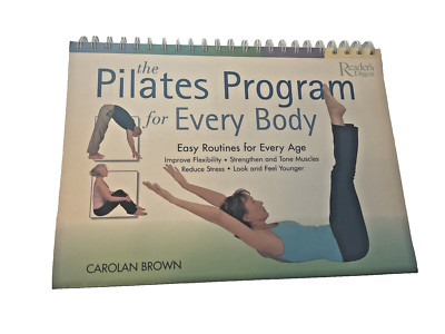 THE PILATES PROGRAM FOR EVERY BODY Readers Digest Spiral Flip Book C. Brown 2004