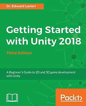Getting Started with Unity 2018 - - Paperback, by Lavieri Dr. Edward - Good