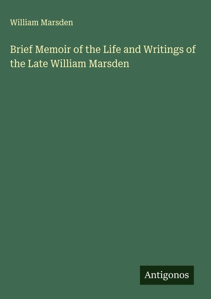 William Marsden | Brief Memoir Of The Life And Writings Of The Late William...-image