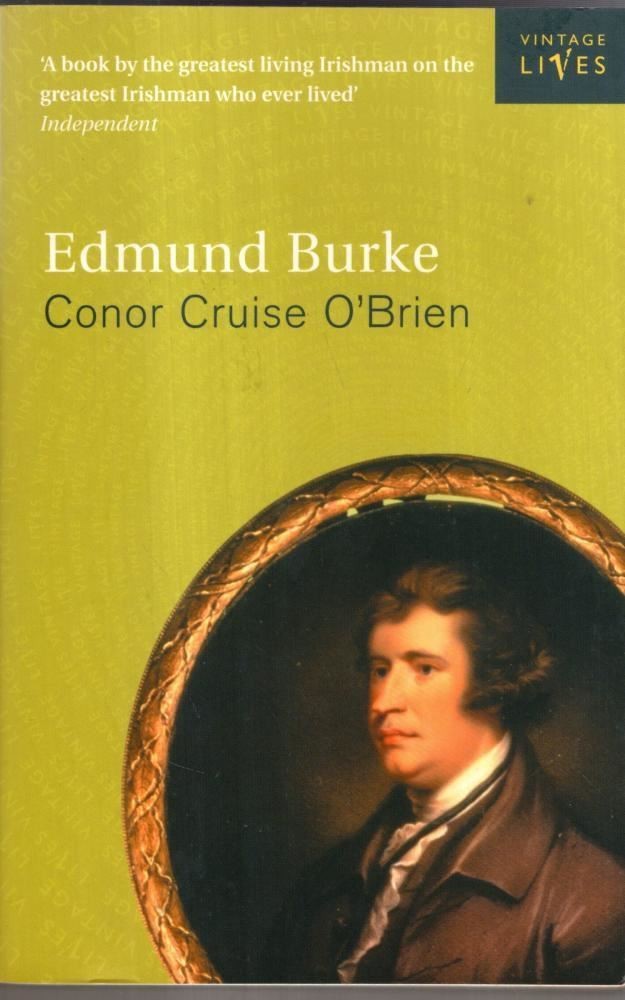 Edmund Burke (Vintage Lives, 4) : Conor Cruise O'Brien